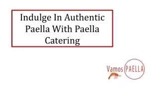 Indulge In Authentic Paella With Paella Catering