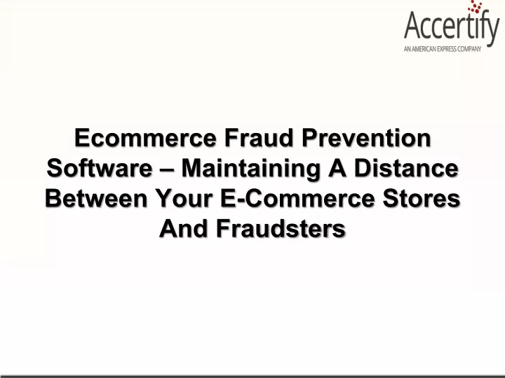 ecommerce fraud prevention software maintaining