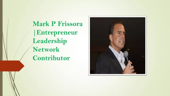 mark p frissora entrepreneur leadership network contributor