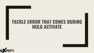 Tackle Error That Comes During Hulu Activate