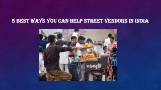 5 Best Ways You Can Help Street Vendors In India