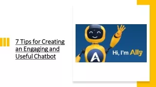 7 Tips for Creating an Engaging and Useful Chatbot​