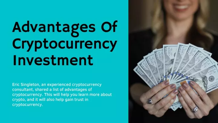 advantages of cryptocurrency investment