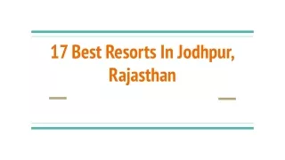 17 Best Resorts In Jodhpur, Rajasthan