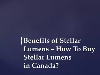 benefits of stellar lumens how to buy stellar lumens in canada