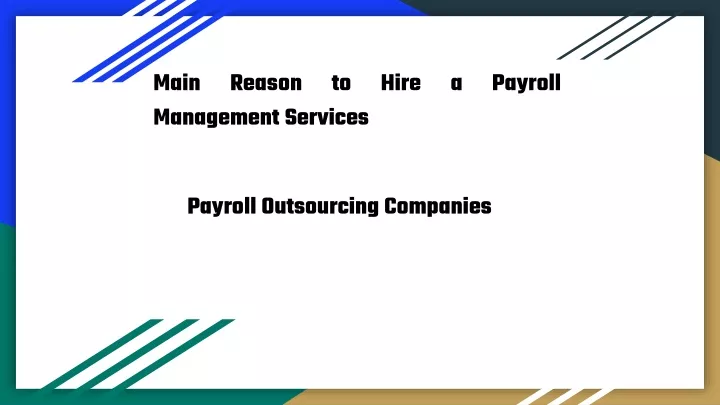 main reason to hire a payroll management services