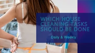 Which House Cleaning Tasks Should Be Done Daily & Weekly