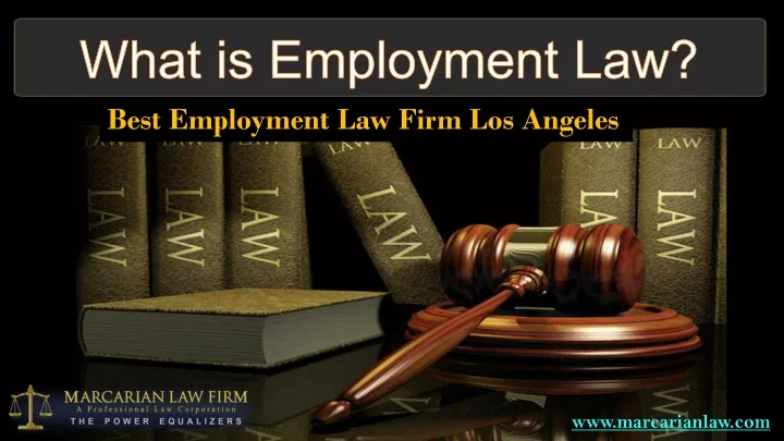 Ppt What Is Employment Law Best Employment Law Firm Los Angeles Powerpoint Presentation Id 