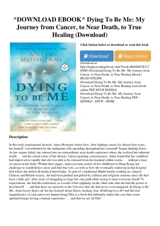 ^DOWNLOAD EBOOK^ Dying To Be Me My Journey from Cancer  to Near Death  to True H