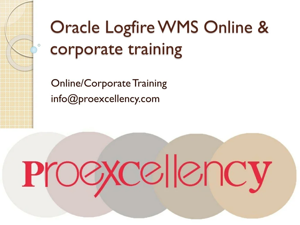 PPT - Proexcellency provides Oracle Logfire WMS online training ...