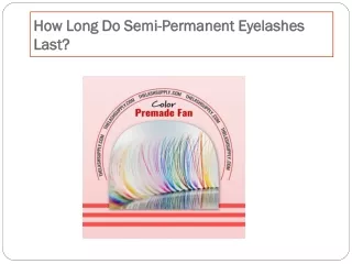 How Long Do Semi-Permanent Eyelashes Last