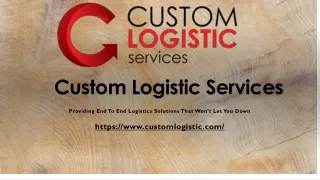 Custom Logistic Services - Affordable Logistics