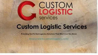 Custom Logistic Services - Affordable Logistics