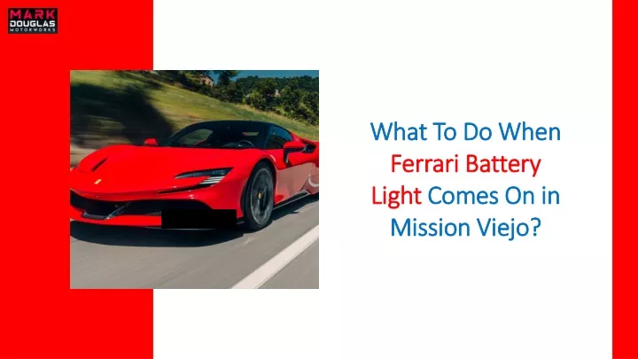 what to do when ferrari battery light comes