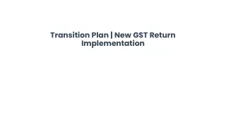 transition plan new gst return implementation