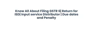 know all about filing gstr 6 return for isd input service distributor due dates and penalty
