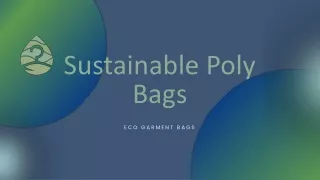 Sustainable Poly Bags
