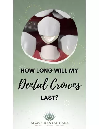 How Long Will My Dental Crown Last? | El Paso, TX