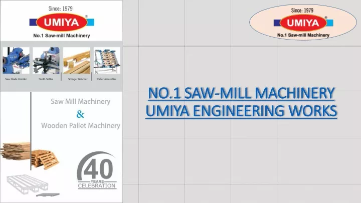 no 1 saw no 1 saw mill umiya umiya engineering