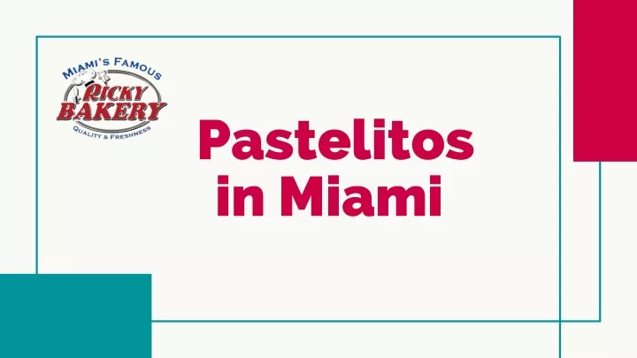 pastelitos in miami