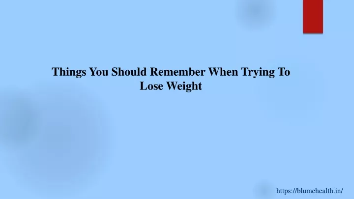 things you should remember when trying to lose