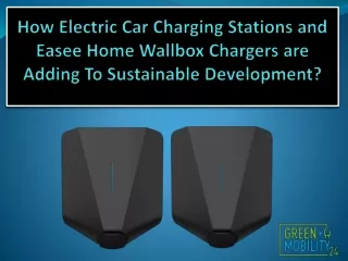 How Electric Car Charging Stations and Easee Home