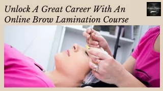 Unlock A Great Career With An Online Brow Lamination Course