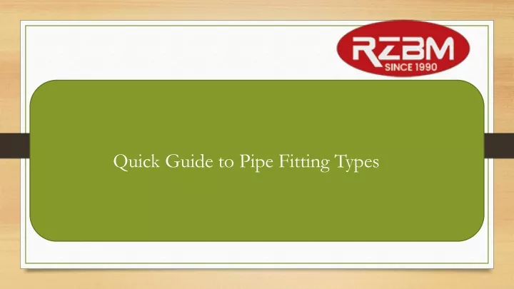 quick guide to pipe fitting types