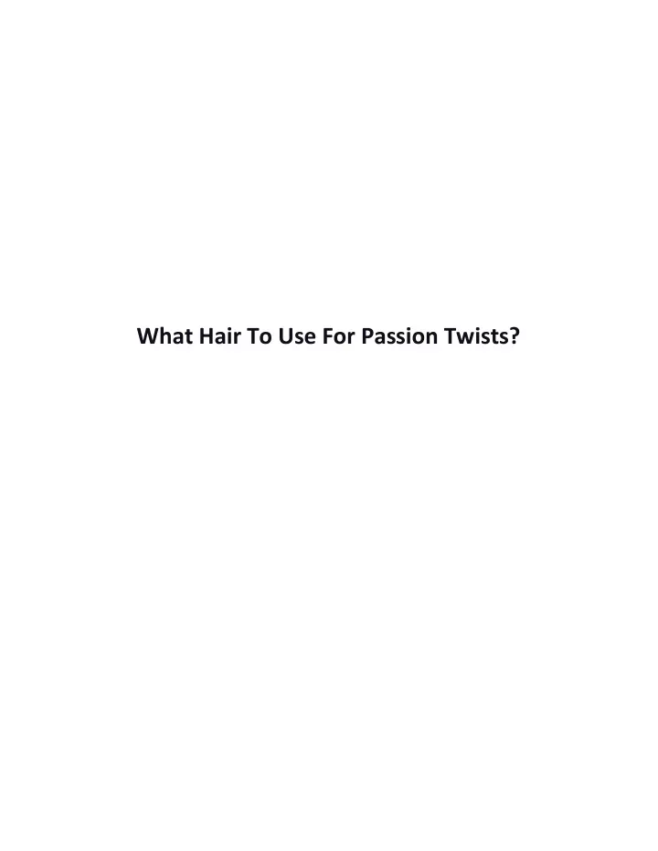 what hair to use for passion twists