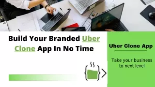 Build Your Branded Uber Clone App In No Time