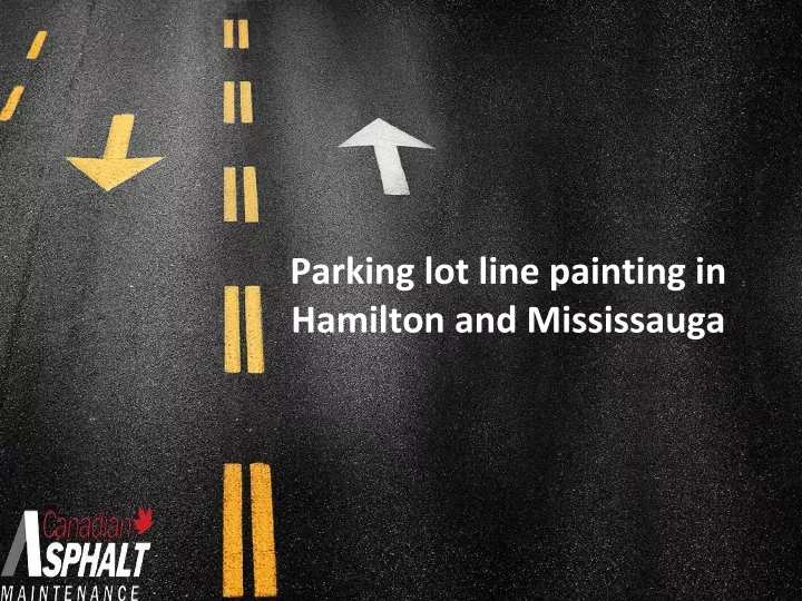 parking lot line painting in hamilton and mississauga