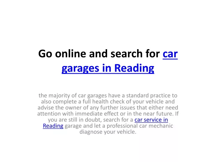go online and search for car garages in reading