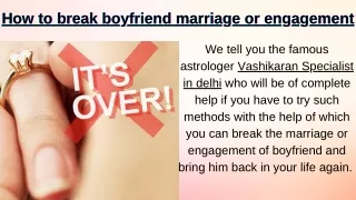 How to break boyfriend marriage or engagement | 91-8437031446