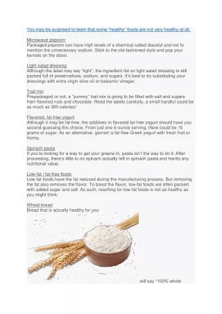 You may be surprised to learn that some “healthy” foods are not very healthy at