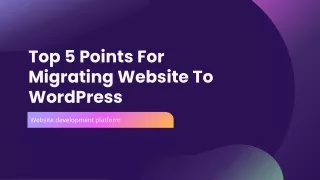 Top 5 Points For Migrating Website To WordPress