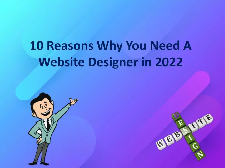 10 reasons why you need a website designer in 2022