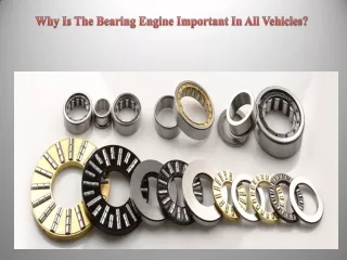 Why Is The Bearing Engine Important In All Vehicles
