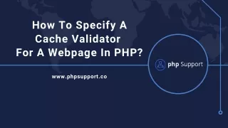 How To Specify A Cache Validator  For A Webpage In PHP