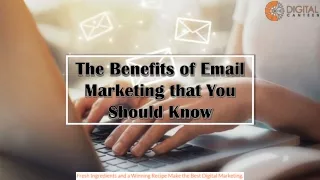 The Benefits of Email Marketing that You Should Know