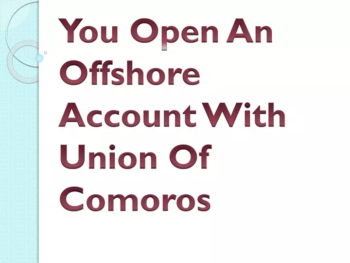 you open an offshore account with union of comoros