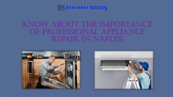 know about the importance of professional appliance repair in naples