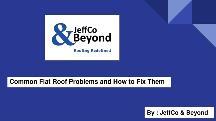 c ommon flat roof problems and how to fix them
