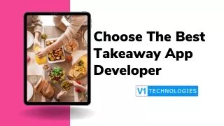 Choose The Best Takeaway App Developer - V1 Technologies