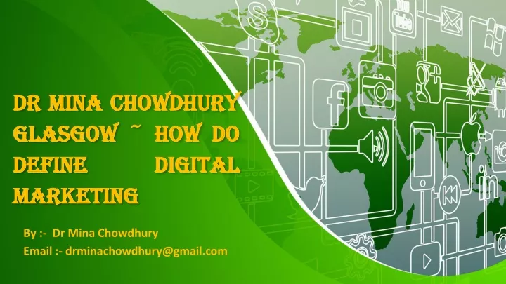 dr mina chowdhury glasgow how do define digital marketing