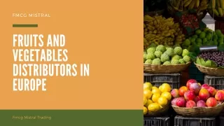 Fruits And Vegetables Distributors in Europe
