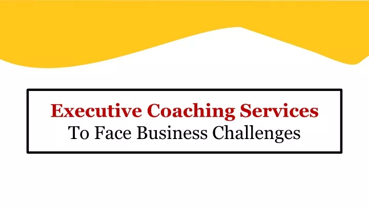 executive coaching services to face business