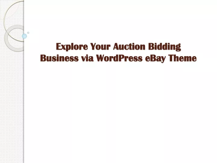 explore your auction bidding business via wordpress ebay theme