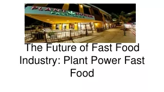 The Future of Fast Food Industry_ Plant Power Fast Food