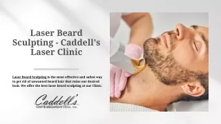 Laser Beard Sculpting - Caddell's Laser Clinic