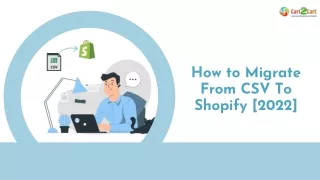 how to migrate from csv to shopify 2022